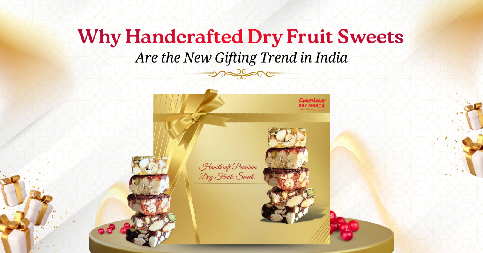 Why Handcrafted Dry Fruit Sweets Are the New Gifting Trend in India