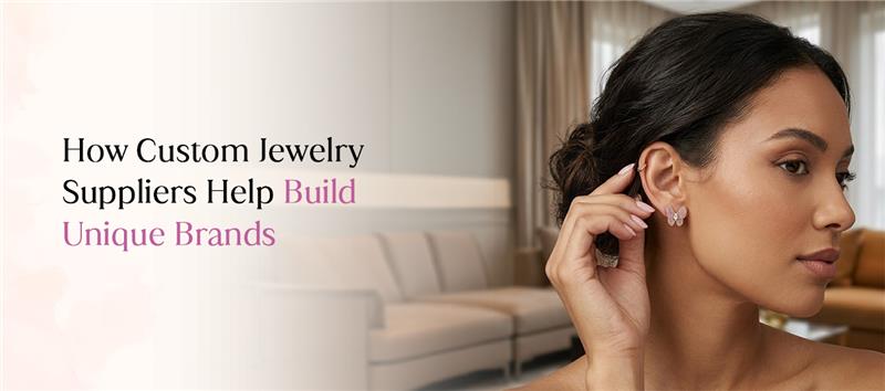 Custom Jewelry Suppliers