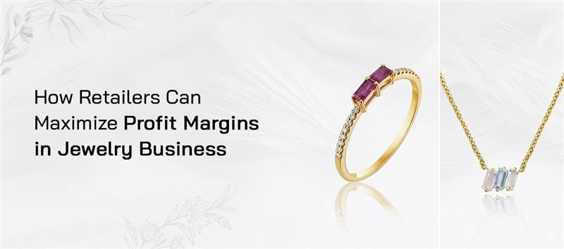 Maximize Jewelry Profit Margins
