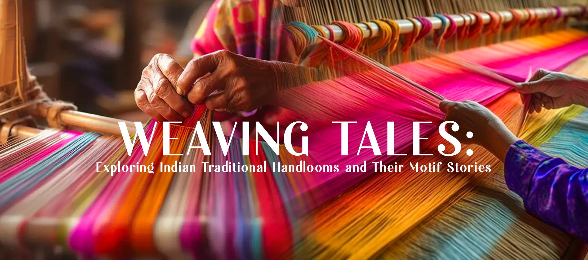 Weaving Tales: Exploring Indian Traditional Handlooms and Their Motif ...