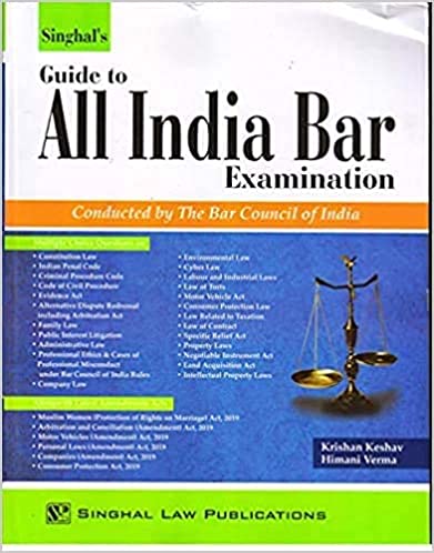 Singhals Guide To All India Bar Examination by Krishan Keshav Himani Verma 2022 edition