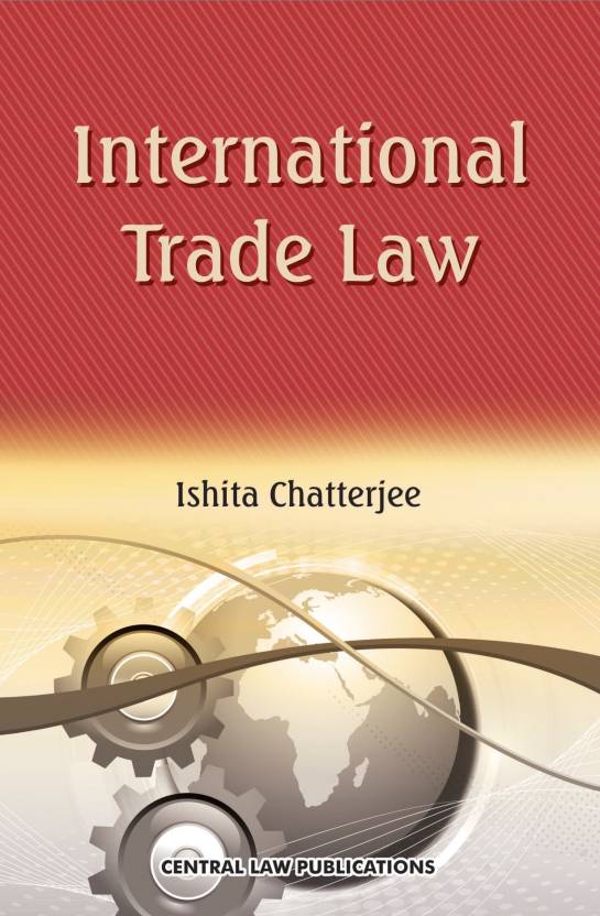 International-Trade-law-Ishit-chaterjee-clp-book