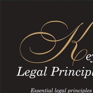 Key Legal Principles Essential legal Principles that every lawyer must know