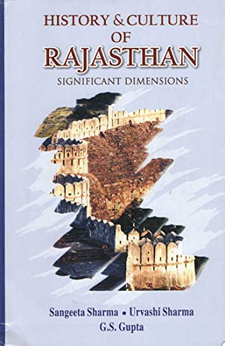 9788192516400 History and Culture of Rajasthan Significant Dimensions Sangeeta Sharma Urvashi Sharma GS Gupta