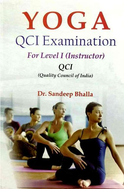 YOGA QCI Examination for level by Dr Sandeep Bhalla 9789386592538