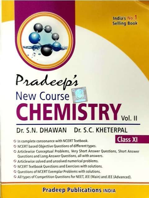 Pradeep Chemistry Class XI written by Dr SN Dhawan Dr SC Kheterpal vol 2