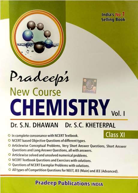 Pradeep Chemistry Class XI written by Dr SN Dhawan Dr SC Kheterpal vol 1