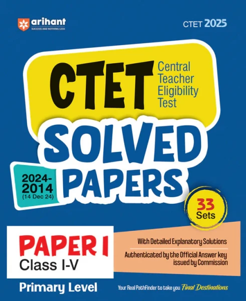Image of ARIHANT CTET PREVIOUS YEARS SOLVED PAPER CLASS 1 to 5 PAPER 1