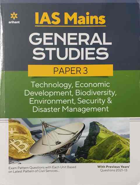 Arihant IAS Mains Paper 3 Technology Economic Development Bio Diversity Environment Security Disaster Management 2022