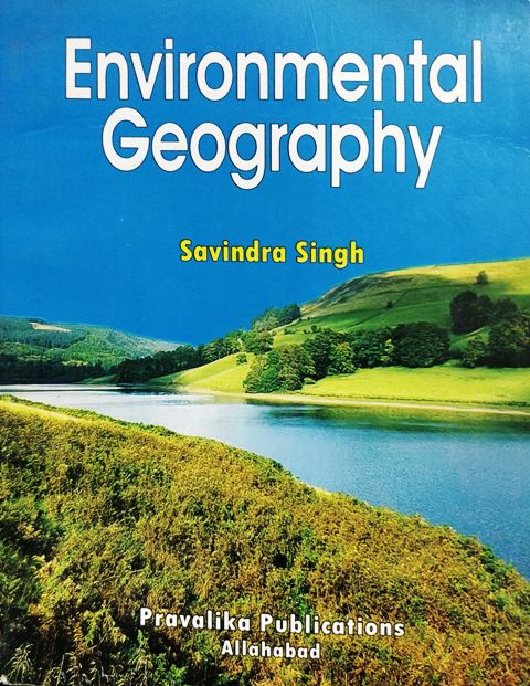 Environmental Geography Savindra Singh