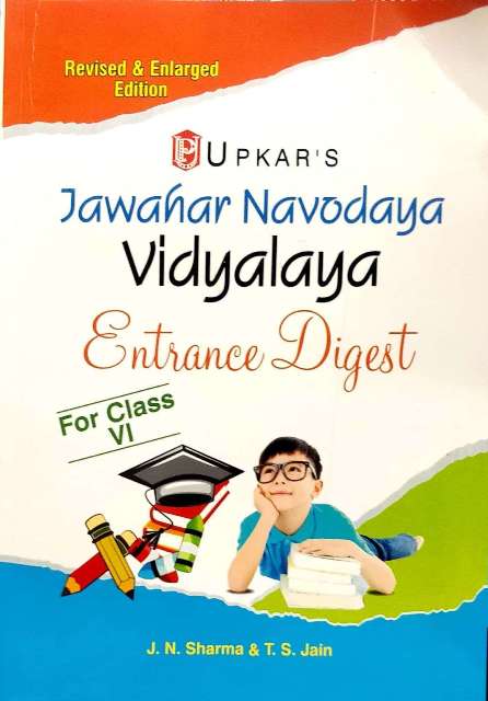 UPKAR JAWAHAR NAVODAYA VIDYALAYA ENGTRANCE DIGEST FOR CLASS VI BY JN SHARMA AND TS JAIN