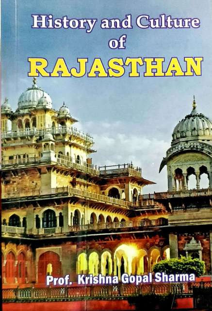 RAJASTHANI GRANTHAGAR HISTORY AND CULTURE OF RAJASTHAN PROFESSOR KRISHNA GOPAL SHARMA