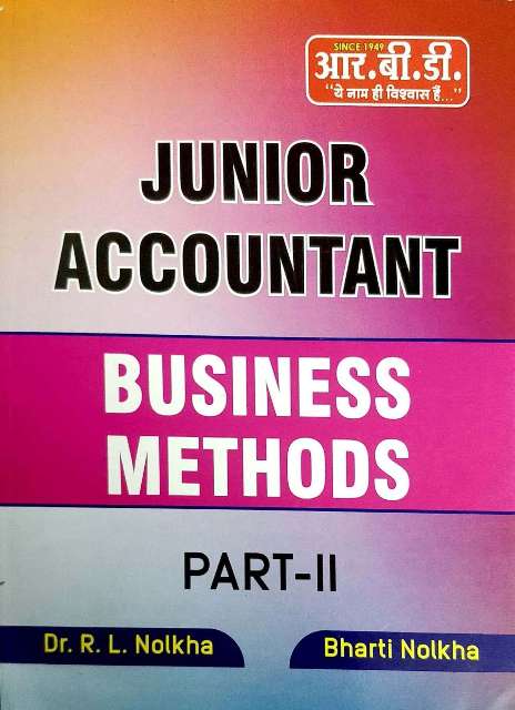 RBD JUNIOR ACCOUNTANT BUSINESS METHODS PART II written by Dr RL Nolkha and Dr Bharti Nolkha