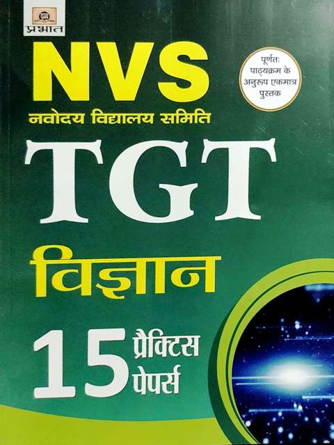 PRABHAT NVS TGT SCIENCE 15 PRACTICE PAPERS