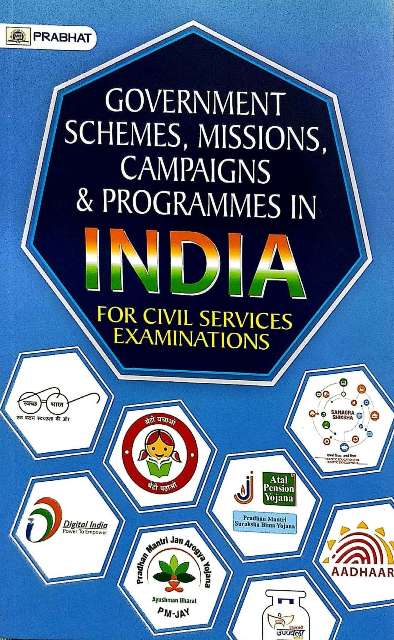 PRABHAT PAPERBACKS GOVERNMENT SCHEMES MISSIONS CAMPAIGNS PROGRAMMES IN INDIA BY RAKESH SAXENA FOR CIVIL SERVICE EXAMINATIONS