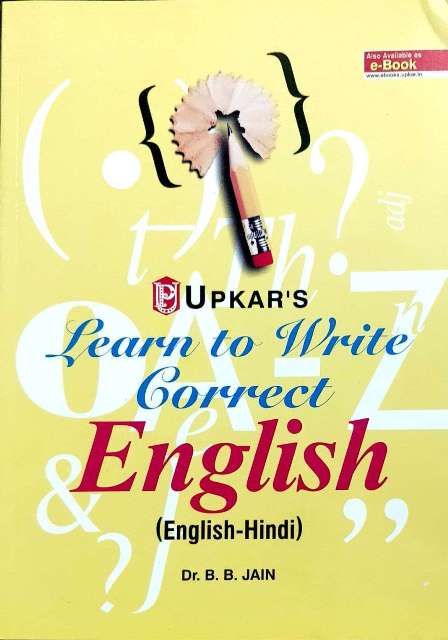 UPKAR LEARN TO WRITE CORRECT ENGLISH BB JAIN