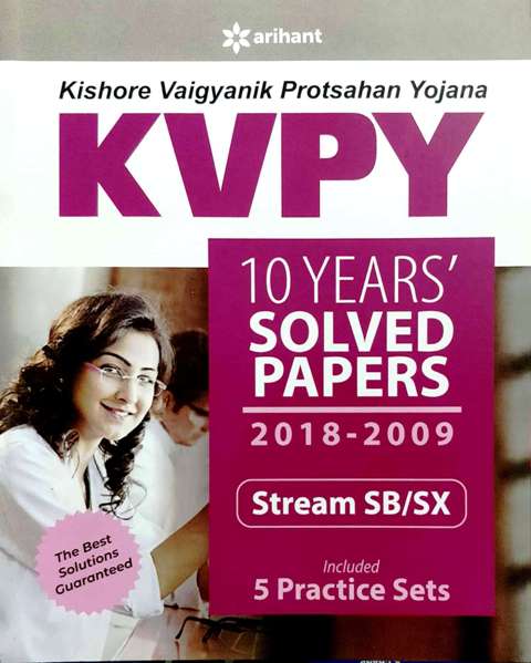 ARIHANT KVPY 10 YEARS SOLVED PAPERS 2018 TO 2009