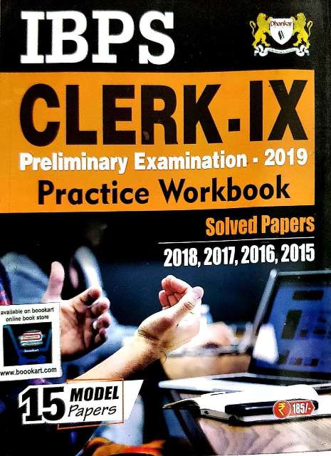 DHANKAR IBPS CLERK IX PRACTICE WORKBOOK- PRELIMINARY EXAMINATIONS 2019