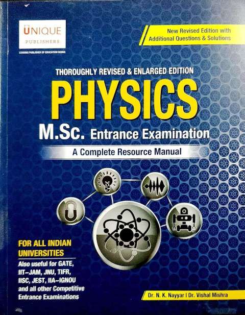 UNIQUE PHYSICS MSC ENTRANCE EXAMINATIONS BY DR NK NAYYAR DR VISHAL MISHRA