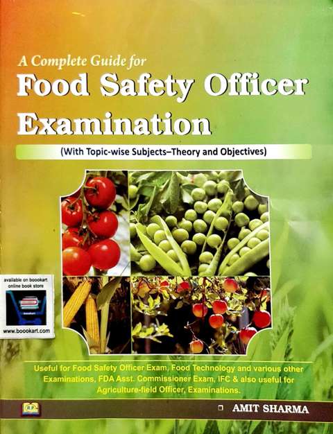 A COMPLETE GUIDE FOR FOOD SAFETY OFFICER EXAMINATION BY AMIT SHARMA