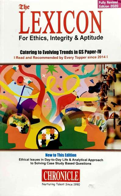 CHRONICLE THE LEXICON FOR ETHICS INTEGRITY APTITUDE for IAS GS PAPER WRITTEN BY NN OJHA NEERAJ KUMAR 9788194204824 6th Edition