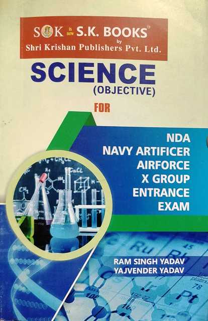 sk objective science for nda navy written by ramsingh yadav yajvender yadav 2021 edition