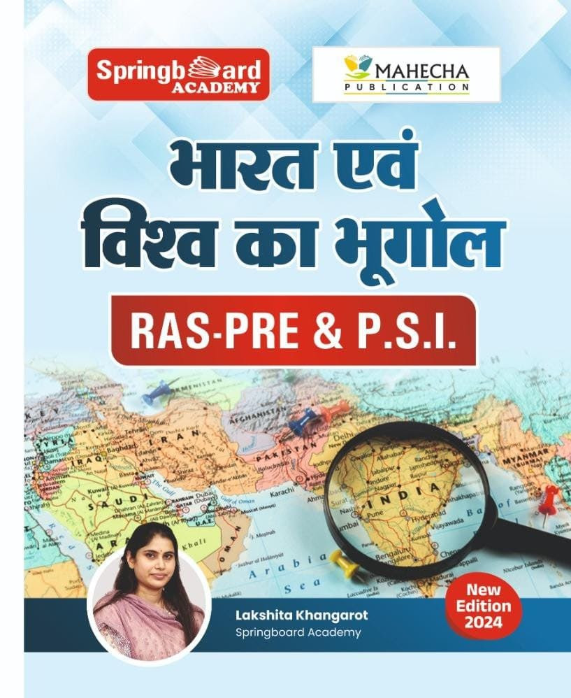 Prepare for RAS Pre and PSI exams with by Lakshita Khangarot Comprehensive coverage of Indian and World Geography for competitive exams New Edition 2024 by Springboard Acad