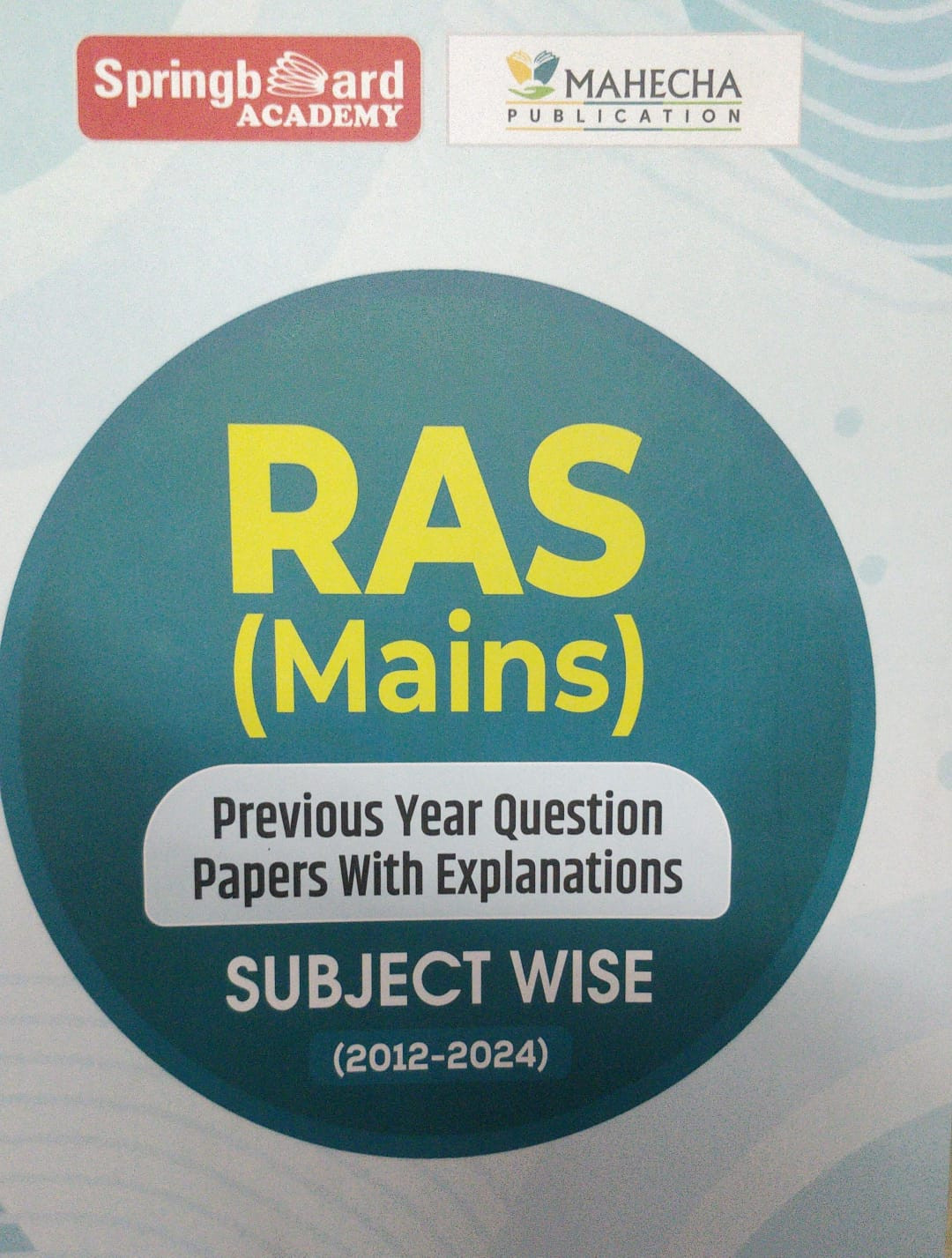 Spring Board Academy RAS Mains Previous Year Question Papers Subject Wise 2012-2024 Mahecha Publication