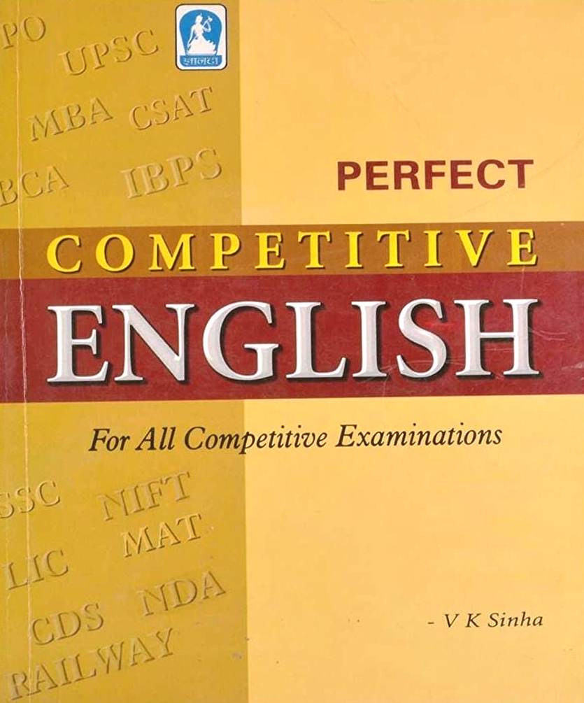 Perfect Competitive English for all competitions Examinations written by VK Sinha