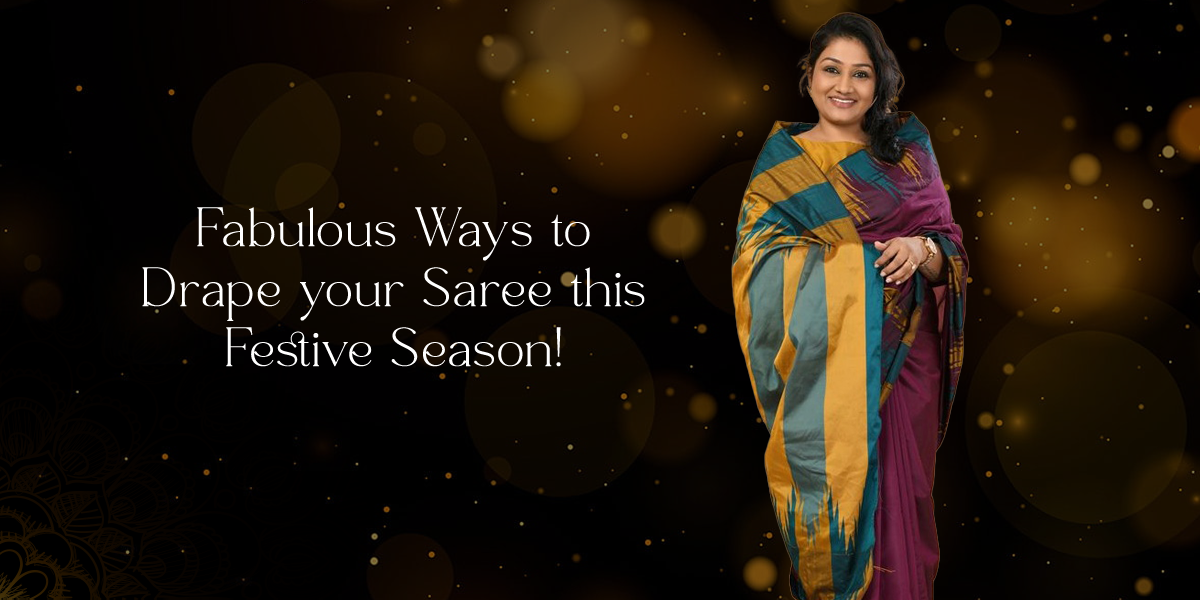 Fabulous Ways to Drape your Saree this Festive Season!