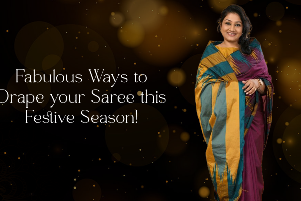 Fabulous Ways to Drape your Saree this Festive Season!