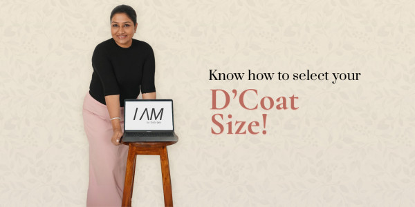 Know How to Select Your D’Coat Size