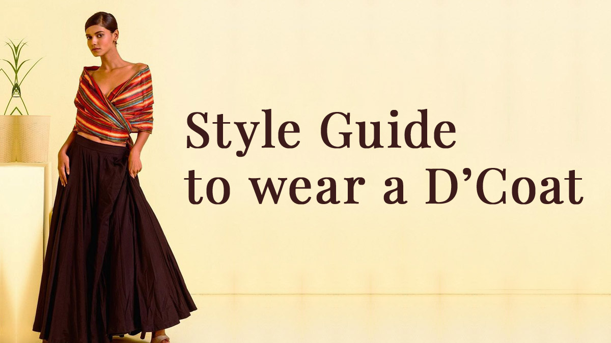 Style Guide to Wear a D’Coat