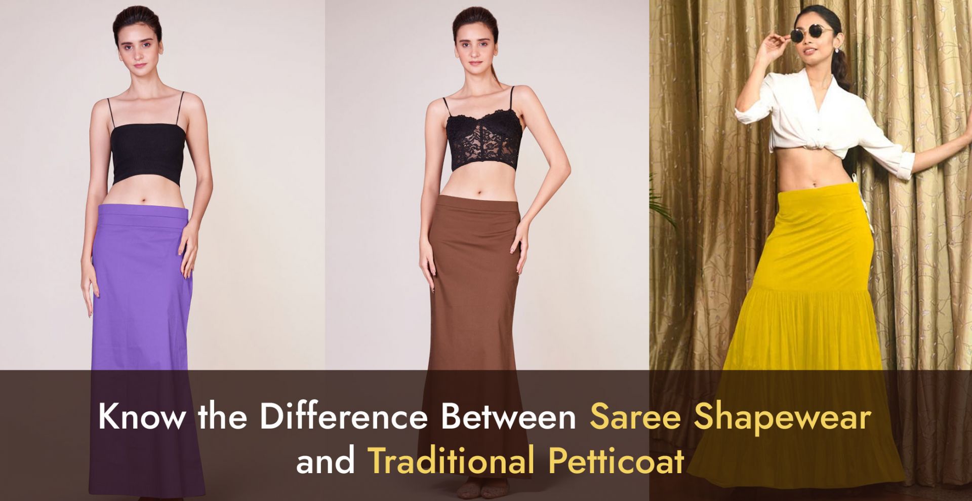 Know the Difference Between Saree Shapewear and Traditional Petticoat