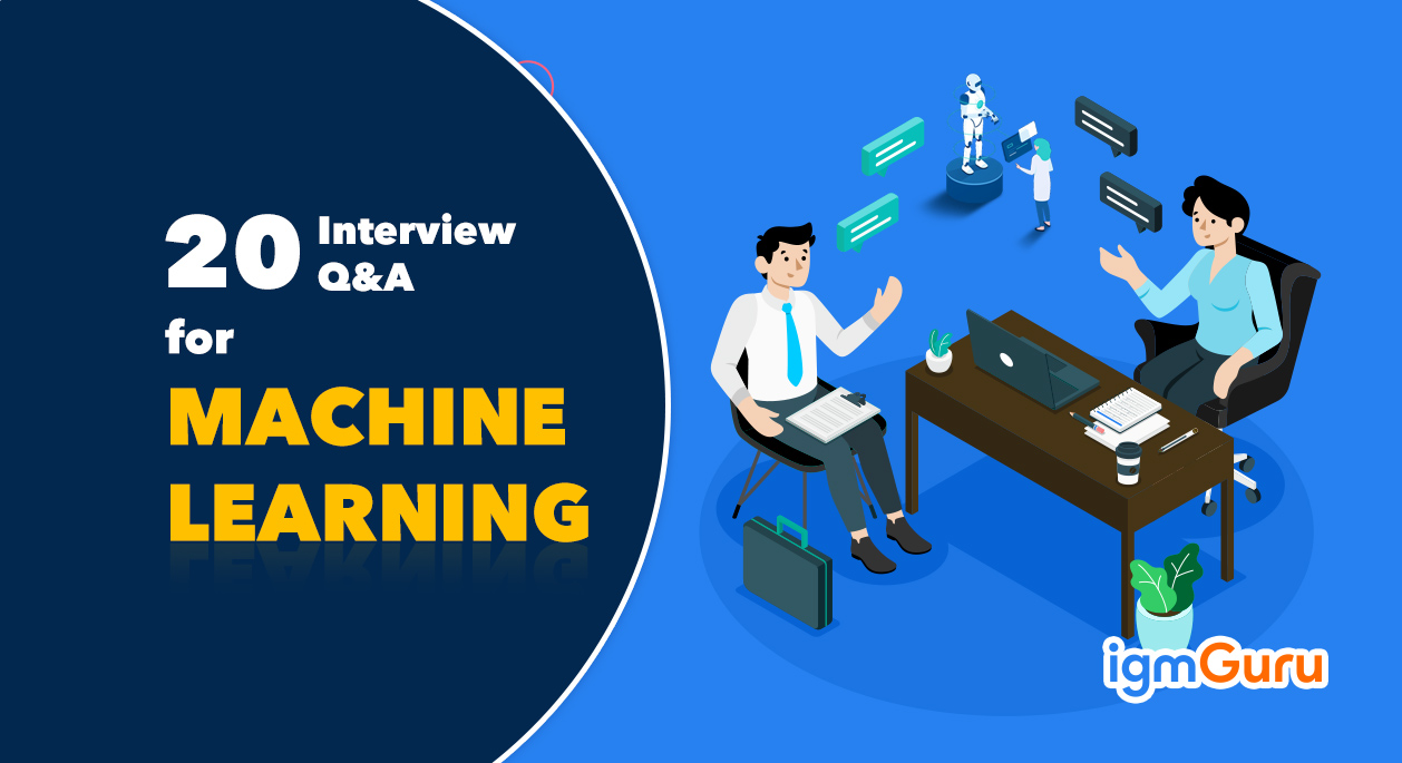 20 Most Asked Machine Learning Interview Questions