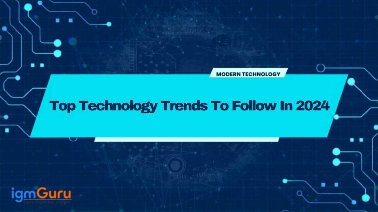 Leading Tech New Technology Trends & Emerging Technologies To Look In 2024