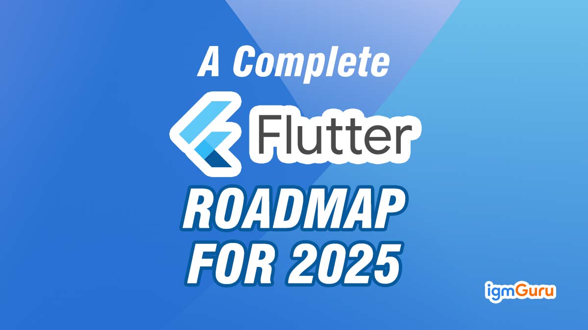 A Complete Flutter Roadmap Updated 2025 A complete flutter roadmap updated 2025