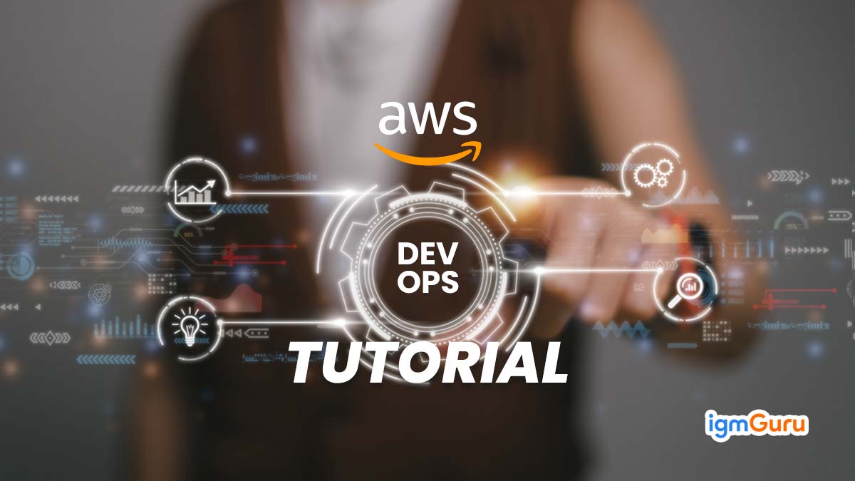 AWS DevOps Tutorial - A Free Step-by-Step Guide for Beginners