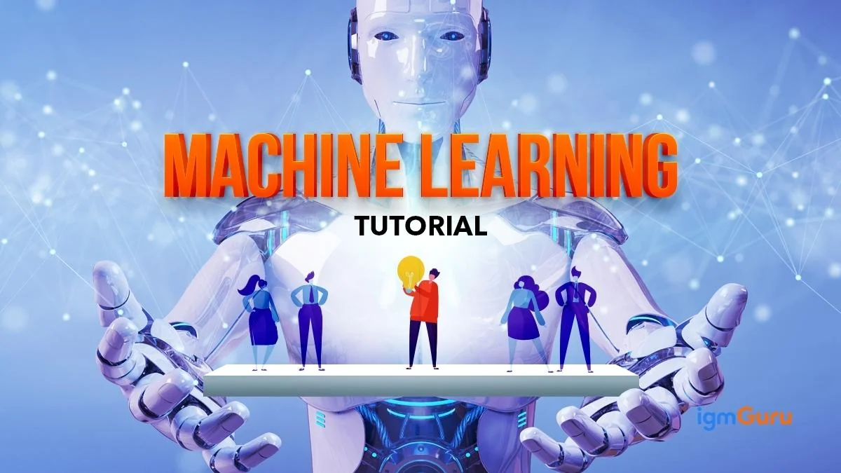 Machine Learning Tutorial