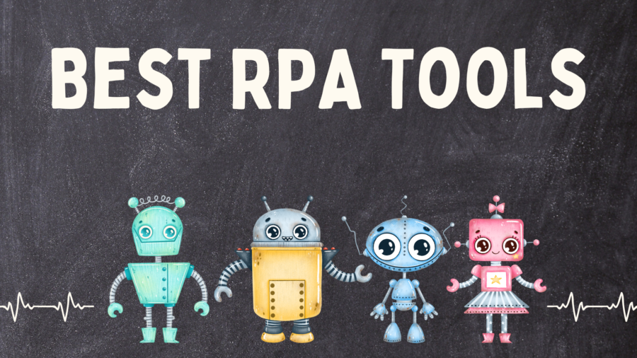 Rpa Robotic Process Automation Tools Rpa Robotic Process Automation Tools