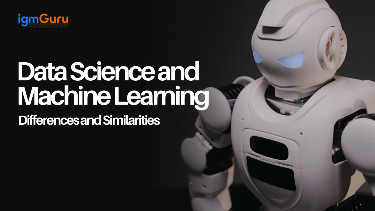 Data Science and Machine Learning - Differences and Similarities