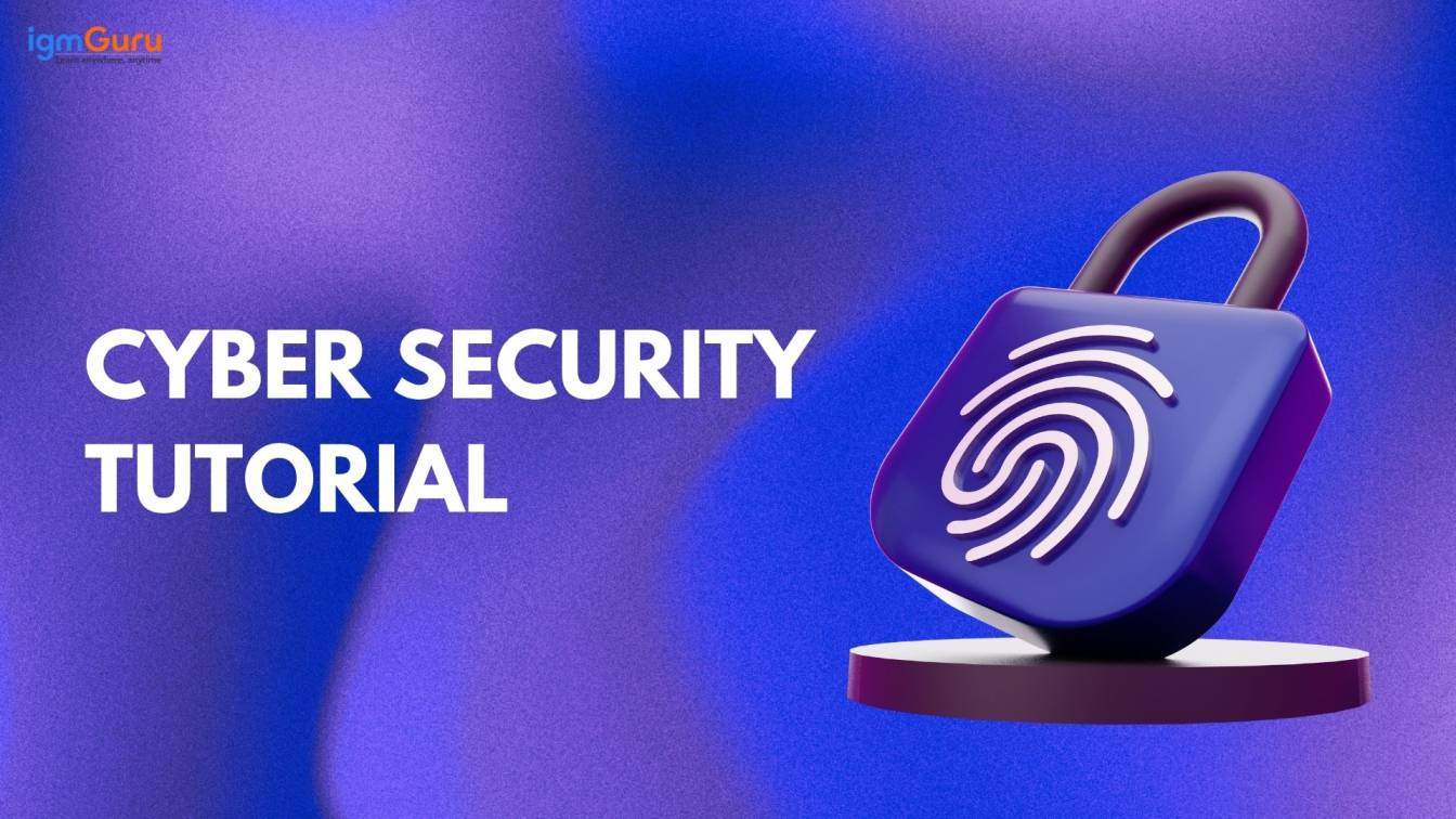 Cyber Security Tutorial For Beginners: A Complete Roadmap | igmGuru