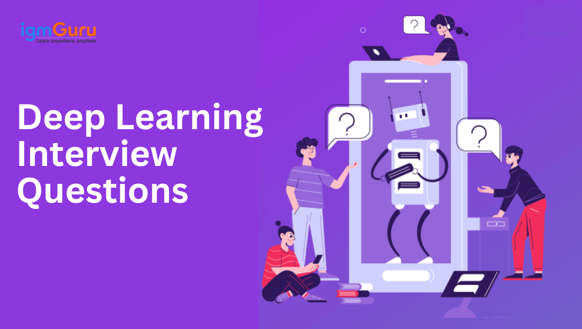 Top 30 Deep Learning Interview Questions And Answers (2025)