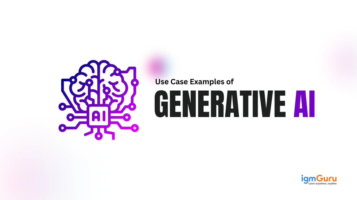 Examples of Generative AI