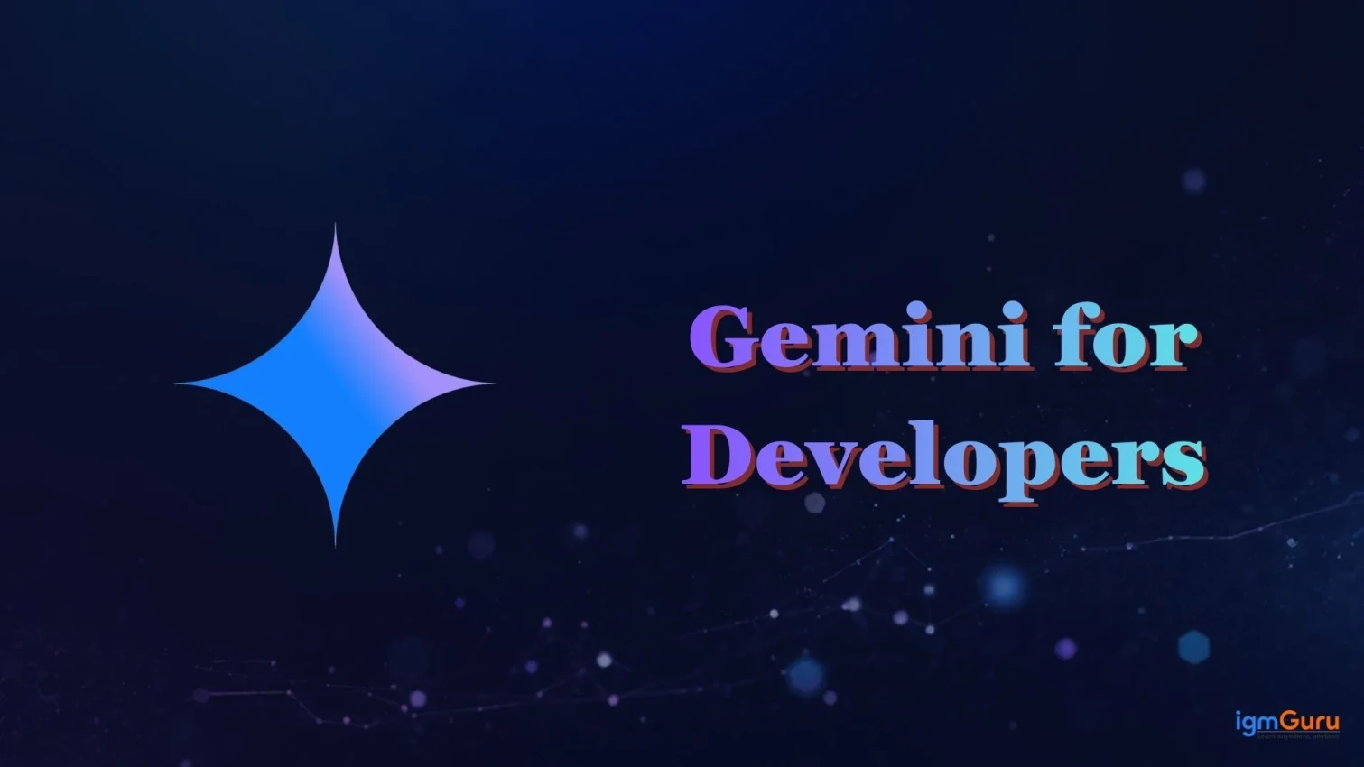 Gemini for Developers