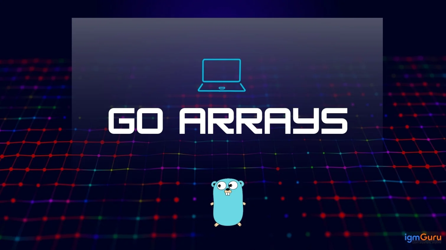 Go Arrays
