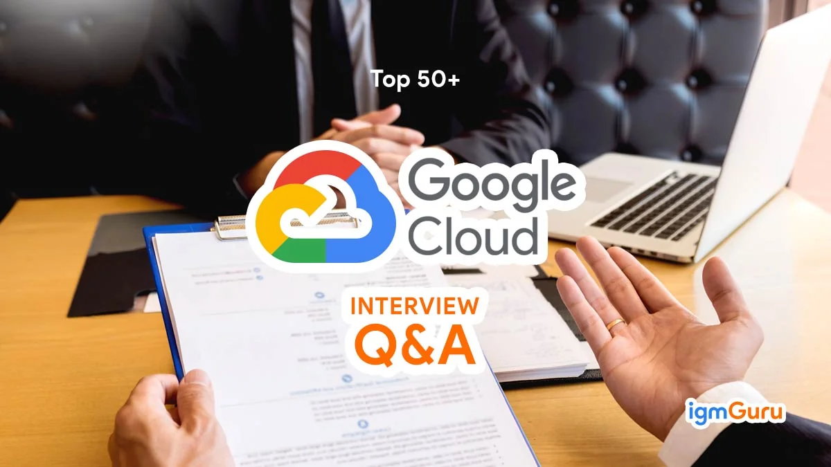 google cloud platform interview questions