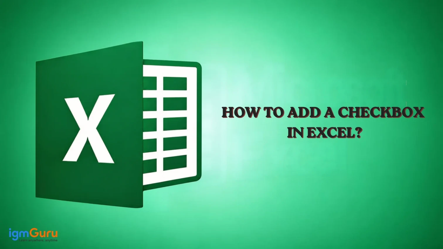 How to Add a Checkbox in Excel?