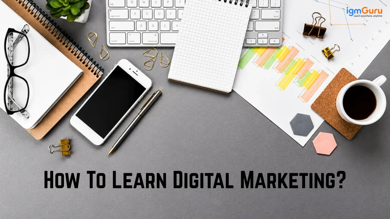 How To Learn Digital Marketing?
