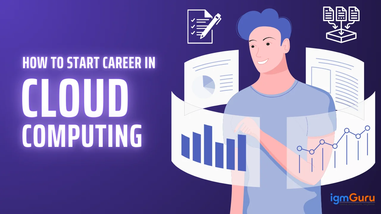 How to Start A Career in Cloud Computing